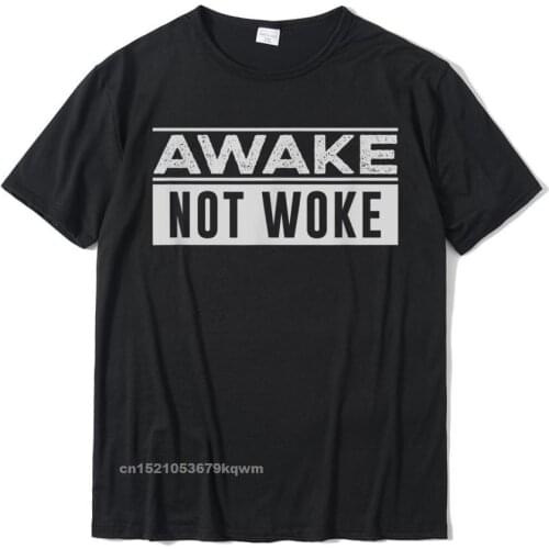 Awake Not Woke - Political Censorship T-Shirt Normal Tees For Men Prevalent Cotton Top T-Shirts 3D Printed