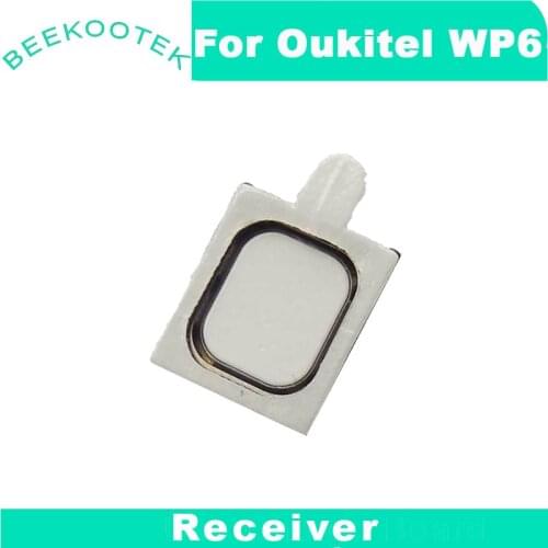 OUKITEL WP6 Earpiece 100% New Original Front Ear speaker receiver Repair Accessories for OUKITEL wp6 Mobile Phone