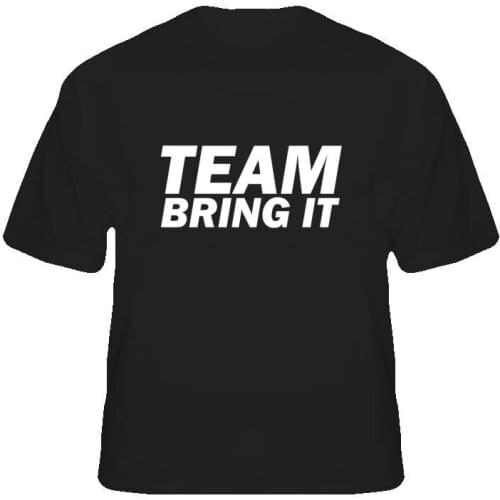 Team bring it Letters Women Tshirts Cotton Casual Funny t Shirt For Lady Top Tee Hipster Drop Ship H-60