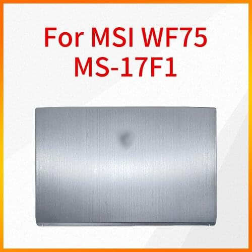 Notebook Shell is Suitable For MSI WF75 MS-17F1 17F3 17F4 A Shell Screen Axis Mobile Drawing Workstation Case