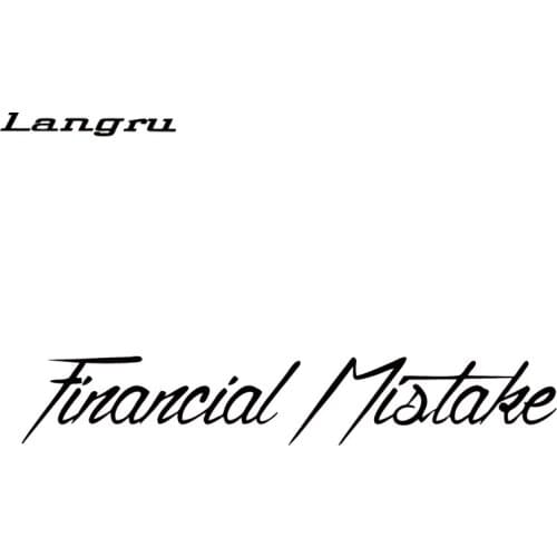 Langru Financial Mistake Sticker Vinyl Decal Car Styling Drift Illest Stance Racing Cool Graphics Decorate Jdm