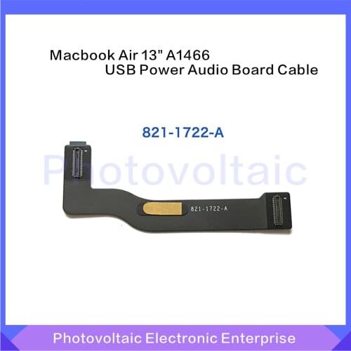 New Laptop USB Power Audio Board Flex Cable 821-1722-A For Macbook Air 13 inch A1466 Mid 2013 to Early 2015