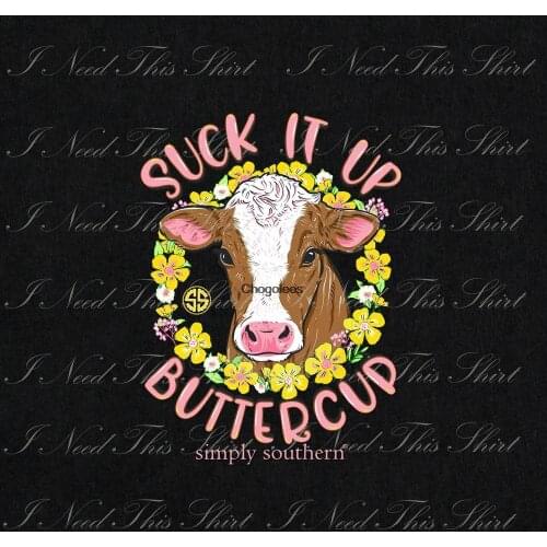 Suck It Up Buttercup Digital File Download Vintage Funny Heifer Lovers Sassy Cow Flower Printable Sublimation Transfer