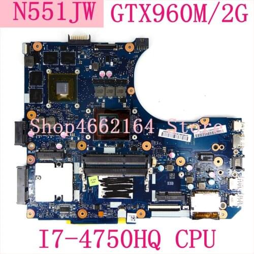 N551JW mainboard I7-4750HQ CPU GTX960M/2G motherboard For ASUS N551JB G551J G551 N551JW N551JK N551JM laptop motherboard test OK