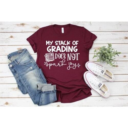 My Stack Of Grading Does Not Spark Joy, Funny Teacher Shirt Teacher Team Shirts, Teacher Tees, Gifts For Teachers, O523