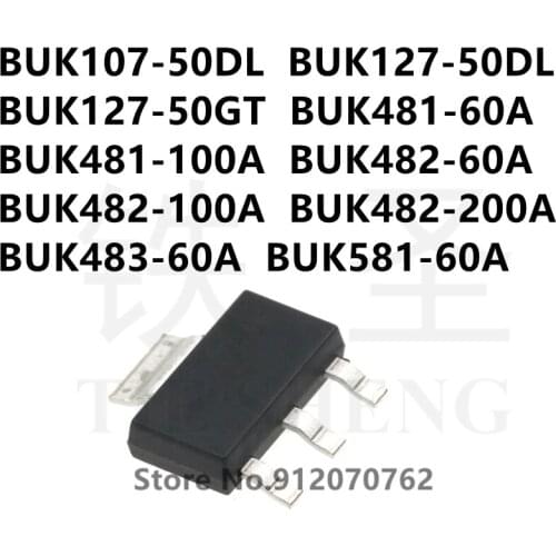10PCS BUK107-50DL BUK127-50DL BUK127-50GT BUK481-60A BUK481-100A BUK482-60A BUK482-100A BUK482-200A BUK483-60A BUK581-60A SOT223