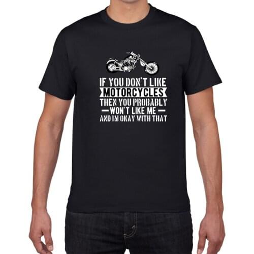 If You Don't Like Motorcycles Funny T-Shirts Mens Oversized Cotton Tops Streetwear Tee Shirts Boys Casual Short Sleeve Tees