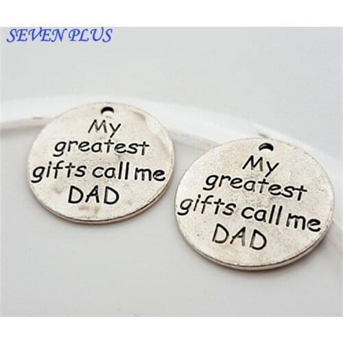 High Quality 20 Pieces/Lot Diameter 25mm My Greatest Gifts Call Me Dad Letter Printed Baby Dad Charms For Jewelry Making