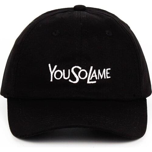 Pure Cotton 2020 New You So Lame Embroidery Dad Hat Baseball Cap Catchword YouSoLame Women Men Snapback Caps Fashion Summer Hat