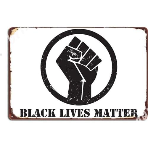 Black Lives Matter Black Power Fist Metal Signs Painting Décor pub Garage Club Home Printing Tin sign Posters