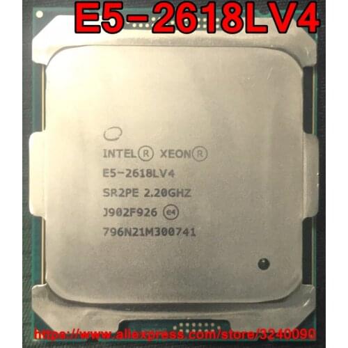 Intel Xeon CPU E5-2618LV4 SR2PE 2.20GHz 10-Cores 25M LGA2011-3 E5-2618L V4 processor E5 2618LV4 free shipping E5 2618L V4