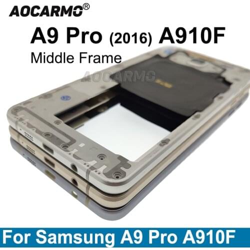 Aocarmo For Samsung Galaxy A9 Pro 2016 A910F Middle Frame Replacement Repair Part
