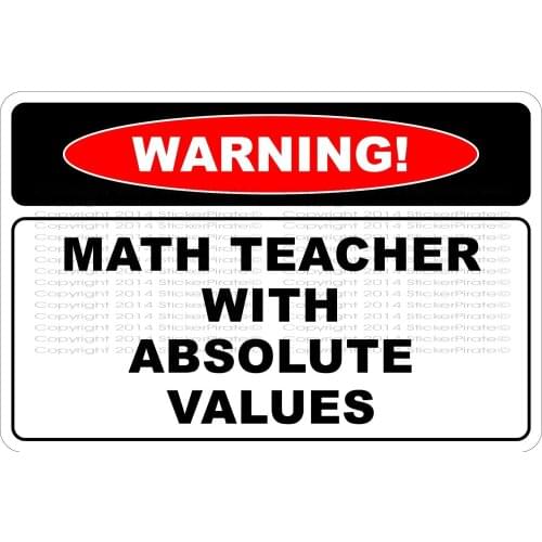 StickerPirate Warning Math Teacher with Absolute Values 8" x 12" Metal Novelty Sign Aluminum NS 656