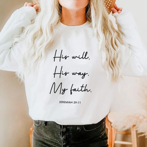 His Will His Way My Faith 100%Cotton Printed Womens Sweatshirts Christian Casual O-Neck Pullovers Long Sleeve Tops Gift For Her