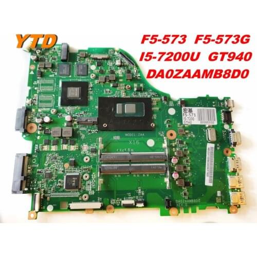 Original for ACER F5-573 F5-573G Laptop motherboard F5-573 F5-573G I5-7200U GT940 DA0ZAAMB8D0 tested good free shipping