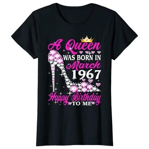 Womens Queen Was Born In March 1967 53rd Birthday Gift Girl T-Shirt T-Shirt