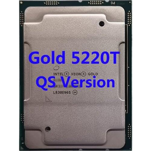 Intel Xeon Gold 5220T QS Version 18 Core 24.75M Cache 1.9 GHz 105W LGA3647 CPU Processor For ASUS Z11PA-U12 Server Motherboard