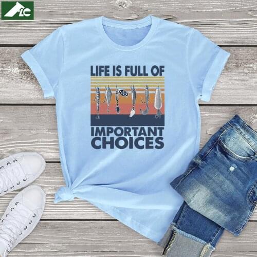 Funny Hooked t shirt women clothing Life Is Full Of Important Choices graphic tee 3xl Unisex T-Shirt Fishing Lover fathers gifts
