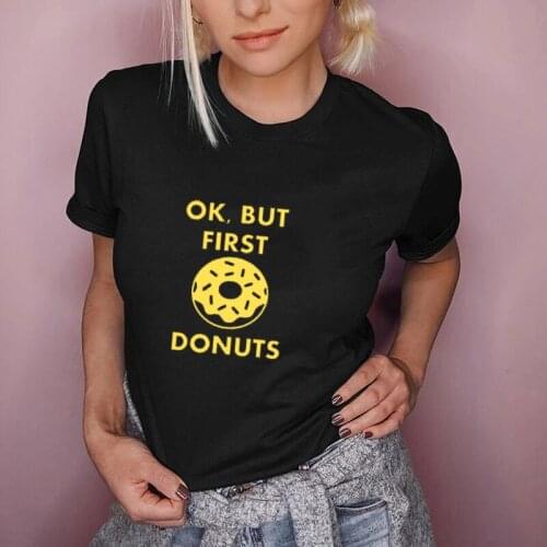 Ok But First Donuts Letters Gold Print Women Tshirt Summer Breathable Funny Pattern Female Cute Short-sleev Tops Streetwear Tee