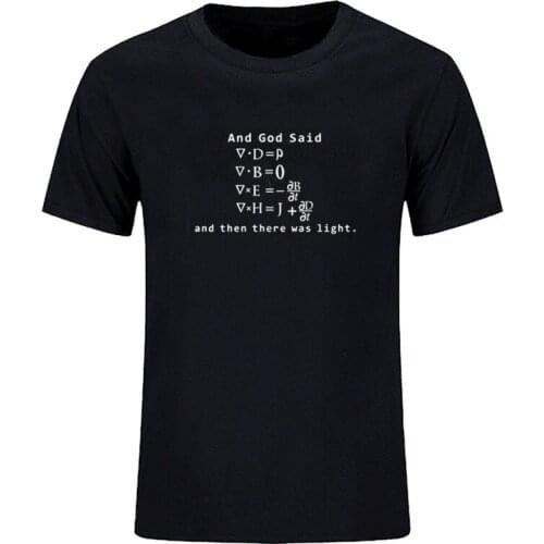 Fun short sleeved cotton T-shirt God, in Maxwells words and then light T-shirt
