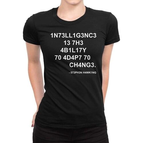 Stephen Hawking Intelligence is The Ability to Adapt to Change Quote Womens Novelty T-Shirts Unisex Tee Mens Tshirt Tops