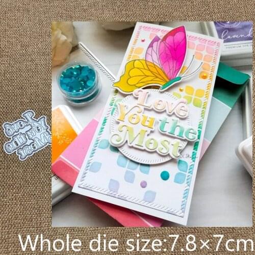 XLDesign Craft Metal Cutting Dies stencil mold Love You the Most words scrapbook Album Paper Card Craft Embossing die cuts