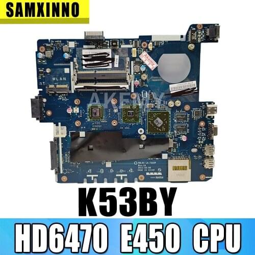 Akemy K53BY Motherboard For ASUS X53B K53BY K53BR X53BY LA-7322P laptop Motherboard K53B Mainboard HD6470 E450 CPU