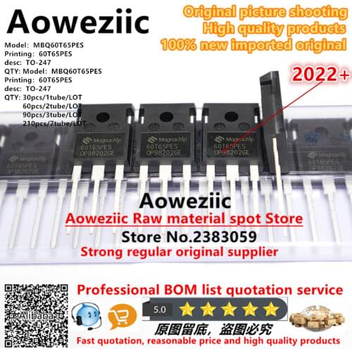 Aoweziic 30pcs/1tube - 210pcs/7tube 2020+ 100% new imported original 60T65PES MBQ60T65PES MBQ60T65 60T65 TO-247 Inverter welder