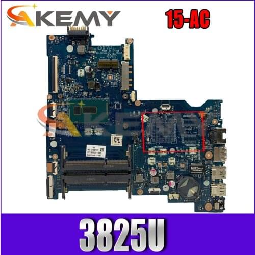 823922-001 823922-501 For HP Pavilion 15-AC Pentium 3825U Laptop Motherboard AHL50/ABL52 LA-C701P SR24B DDR3 Notebook Mainboard