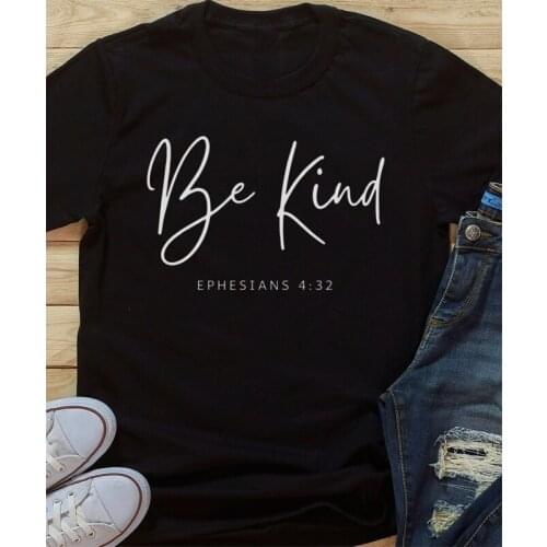 Be Kind Ephesian 4:32 T-shirt Casual Women Short Sleeve Kindness Tshirt Catholic Christian Bible Verse Top Tee Shirt