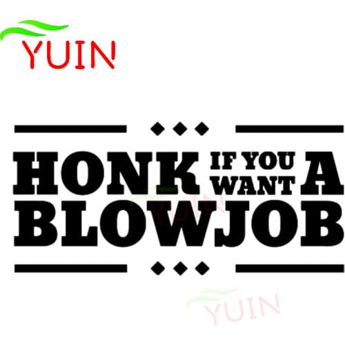 Fashion HONK IF YOU WANT A BLOWJOB Rude Adult Humor Car Sticker Personality PVC Window Bumper Decoration Waterproof Decal