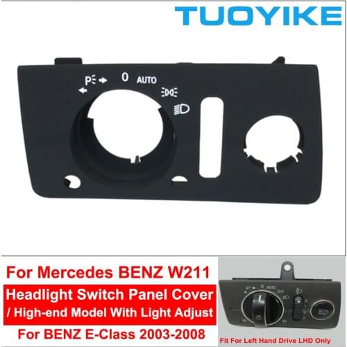 LHD Car Interior Inner Headlight Switch Button Panel Cover Trim Replacement For Mercedes BENZ W211 E-Class E320 E350 E550 03-08