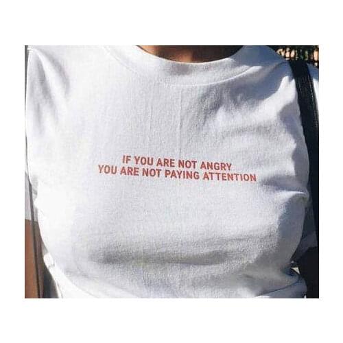 Women T-shirt with Red Inscriptions If You Are Not Angry You Are Not Paying Attention Harajuku 90s Streetwear White Tops Korean