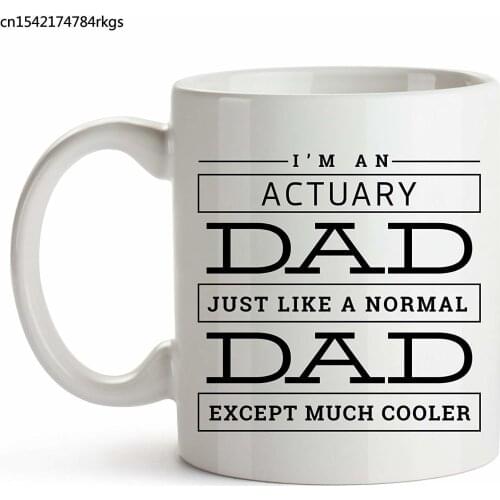 I'm An Actuary Dad Coffee Mug, Funny Gifts For Actuary Dads, Actuary Coffee Mug Gifts, Funny Coffee Mugs For Actuary Dads, 11 oz