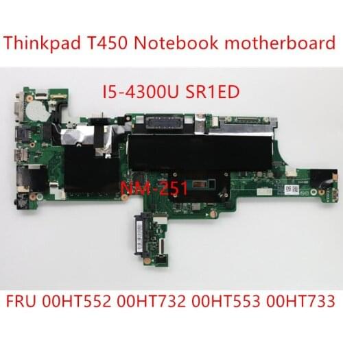 Lenovo Thinkpad T450 i5-4300U Laptop UMA P/N:NM-A251 Motherboard 00HT552 00HT732 00HT553 00HT733