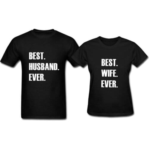 Best Husband Ever Shirt Best Wife Ever Shirt Hubby Wifey Tshirt Newlywed Shirt Honeymoon tee Couple"s gift anniversary top- K306