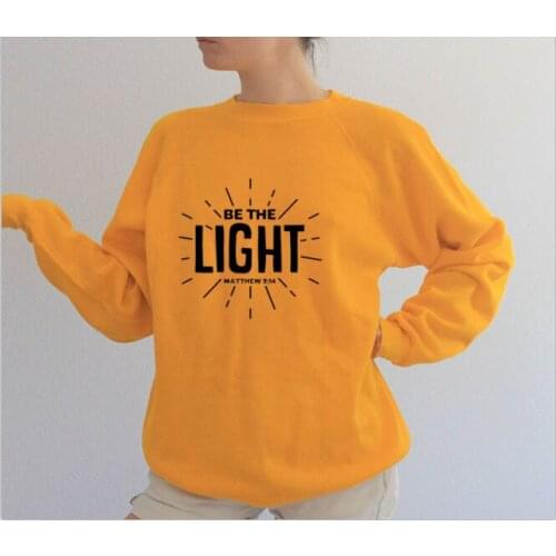 Be The Light Fashion Funny Female Pullover Full Long Sleeve Girl Top Shirt Cotton Oneck Women casual Sweatshirt Dropship goth