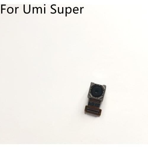 Used Back Camera Rear Camera 13.0MP Module For Umi Super 5.5" FHD 1920x1080 MTK6755 Octa Core Smartphone