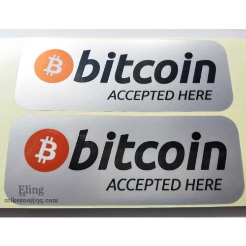 800pcs/lot 14.5x5.5cm BITCOIN ACCEPTED HERE Self-adhesive silver PET label sticker waterproof, Item No. FS02