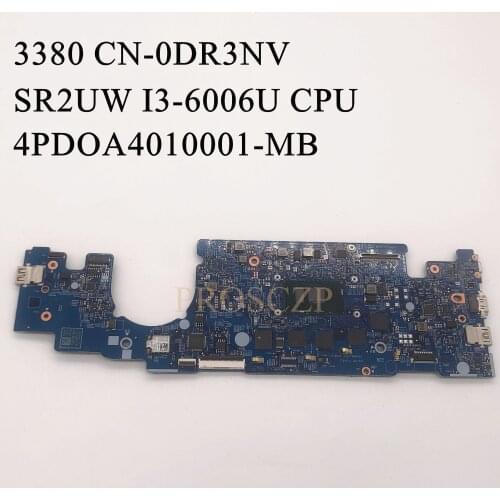 FOR DELL 3380 Laptop motherboard SR2UW i3-6006U CPU with CN-0DR3NV 0DR3NV DR3NV 4PD0A4010001-MB 100% working well