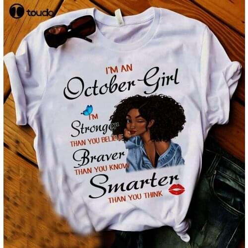 October Birthday Gifts I'm An October Women Girl T-Shirt