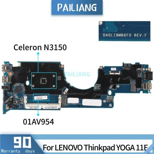 PAILIANG Laptop motherboard For LENOVO Thinkpad YOGA 11E 01AV954 DA0LI8MB6F0 Mainboard Core 01AV954 Celeron N3150 TESTED DDR4
