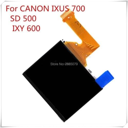 NEW LCD Display Screen For CANON IXUS 700 SD 500 IXY 600 ixus700 SD500 IXY600 PC1114 Digital Camera Repair Part NO Backlight