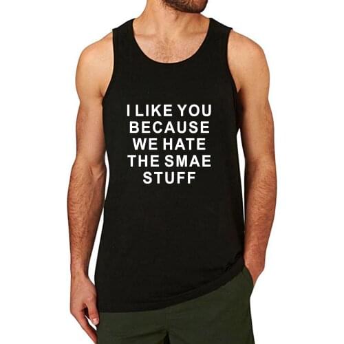 Lyprerazy Mens I like you because we hate the same stuff Workout Gym Funny Printed Tank Top