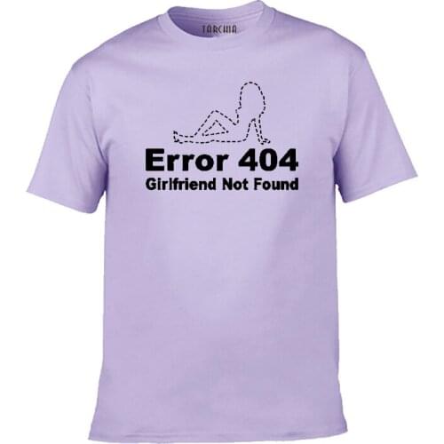 TARCHIA 2021 Summer Error 404 Girlfriend Ont Found Male t-shirt Cotton Tops Tees Men Short Sleeve Boy Casual Homme Tshirt T Plus