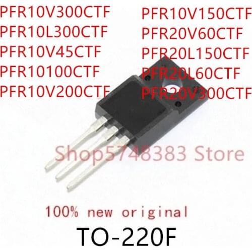 10PCS PFR10V300CTF PFR10L300CTF PFR10V45CTF PFR10100CTF PFR10V200CTF PFR10V150CTF PFR20V60CTF PFR20L150CTF PFR20L60CTF TO-220F