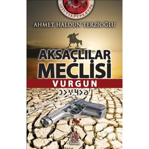 Aksaçlılar Assembly-Profiteering John Khaldun Terzioğlu Panama Publishing (TURKISH)