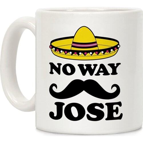 No Way Jose White 11 Ounce Ceramic Coffee Mug