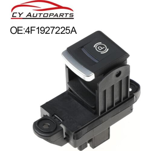 New Power Electronic Parking Brake Handbrake Switch Button Fit For Audi A6 C6 A6 Allroad Quattro S6 RS6 4F1927225A 4F1927225C