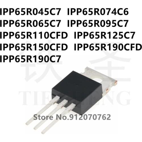 10PCS/LOT IPP65R045C7 IPP65R074C6 IPP65R065C7 IPP65R095C7 IPP65R110CFD IPP65R125C7 IPP65R150CFD IPP65R190CFD IPP65R190C7 TO-220